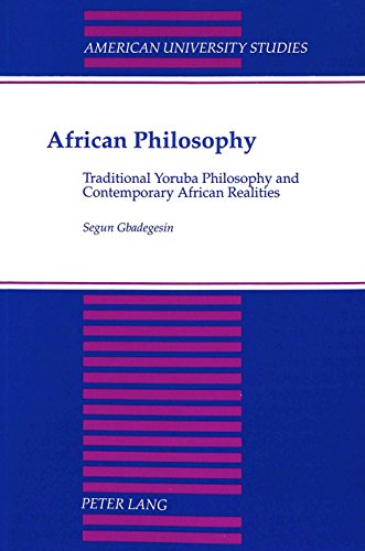 African Philosophy: Traditional Yoruba Philosophy and Contemporary African Realities (American Unive