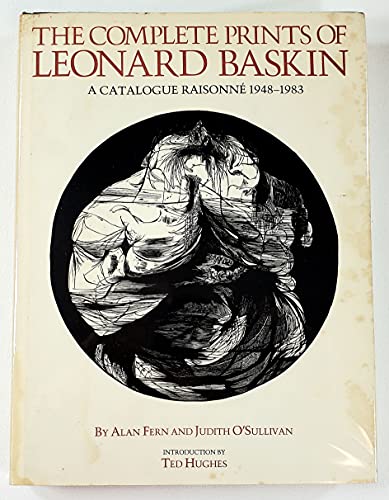 

The Complete Prints of Leonard Baskin: A Catalogue Raisonne 1948-1983 [signed] [first edition]