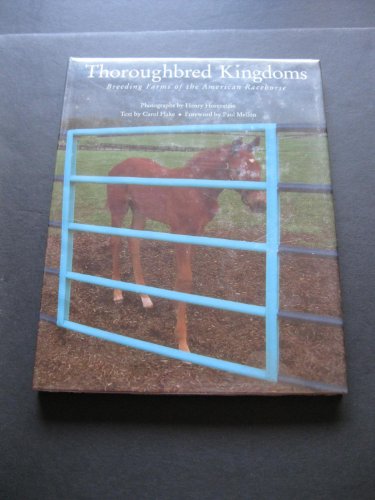 Thoroughbred Kingdoms: Breeding Farms of the American Racehorse