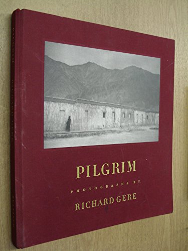 PILGRIM, Photographs By Richard Gere