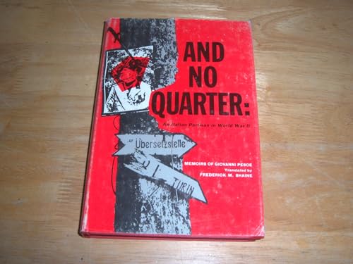 And no quarter: An Italian partisan in World War II; memoirs of Giovanni Pesce