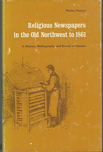 Religious newspapers in the Old Northwest to 1861 : a history