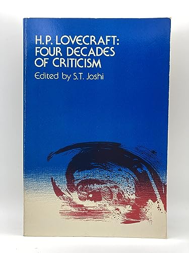H P Lovecraft: Four Decades of Criticism
