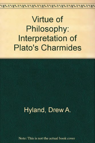 The Virtue of Philosophy: Interpretation of Plato's Charmides
