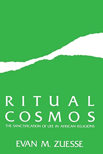 RITUAL COSMOS The Sancitification of Life in African Religions