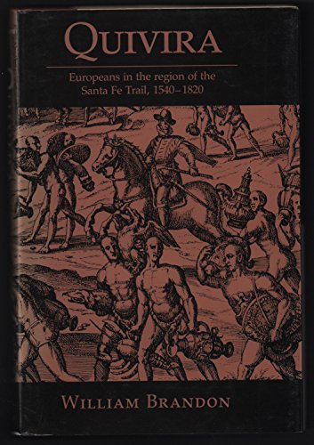 Quivira Europeans in the region of the Santa Fe Trail, 1540-1820