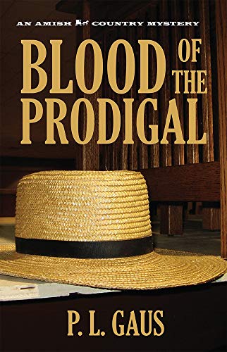 Blood of the Prodigal (Ohio Amish Mystery Series #1) (signed)