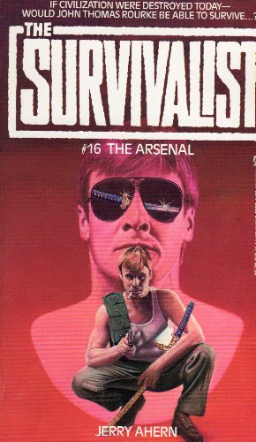 The Arsenal (The Survivalist #16)