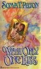 With Only One Kiss