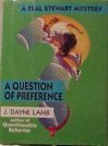 A Question of Preference--A Teal Stewart Mystery.