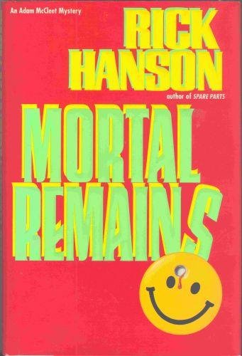 Mortal Remains (UNCOMMON HARDBACK FIRST EDITION, FIRST PRINTING SIGNED BY THE AUTHOR)