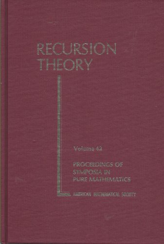 Recursion Theory (Proceedings of Symposia in Pure Mathematics)