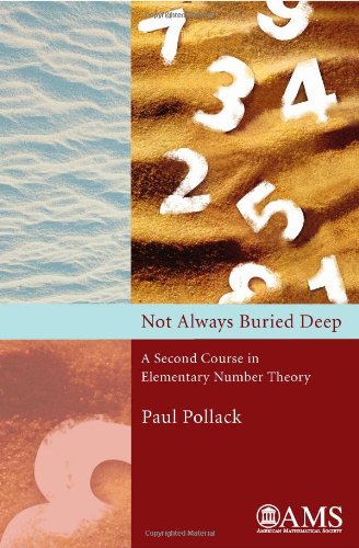 Not Always Buried Deep : A Second Course in Elementary Number Theory
Not Always Buried Deep : A Second Course in Elementary Number Theory