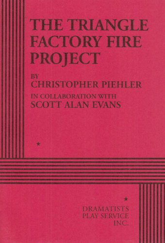 The Triangle Factory Fire Project (Acting Edition for Theater Productions)
The Triangle Factory Fire Project (Acting Edition for Theater Productions)