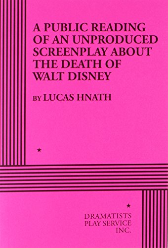 A Public Reading of an Unproduced Screenplay About the Death of Walt Disney
A Public Reading of an Unproduced Screenplay About the Death of Walt Disney
