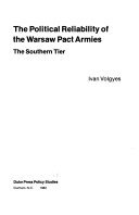 The Political Reliability of the Warsaw Pact Armies: The Southern Tier.