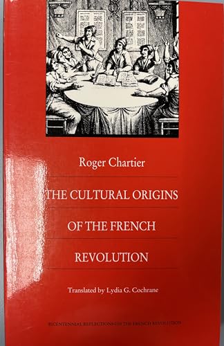The Cultural Origins of the French Revolution (Bicentennial Reflections on the French Revolution)
The Cultural Origins of the French Revolution (Bicentennial Reflections on the French Revolution)