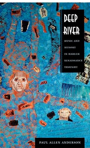 Deep River: Music and Memory in Harlem Renaissance Thought (New Americanists)
Deep River: Music and Memory in Harlem Renaissance Thought (New Americanists)