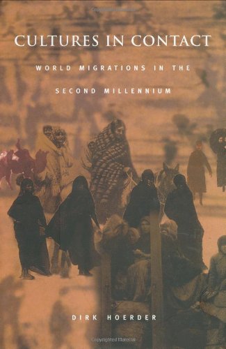 Cultures in Contact: World Migrations in the Second Millennium (Comparative and International Wor...