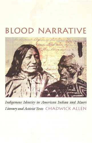 Blood Narrative: Indigenous Identity in American Indian and Maori Literary and Activist Texts (New Americanists)
Blood Narrative: Indigenous Identity in American Indian and Maori Literary and Activist Texts (New Americanists)