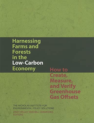 Harnessing Farms and Forests in the Low-Carbon Economy. How to Create, Measure, and Verify Greenh...