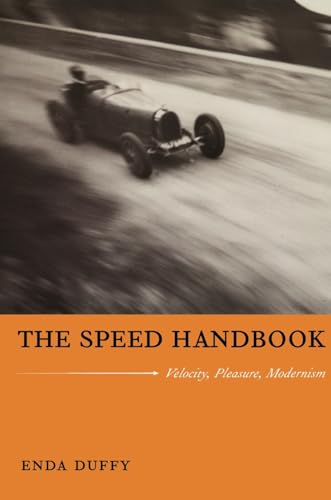 The Speed Handbook: Velocity, Pleasure, Modernism (Post-Contemporary Interventions)