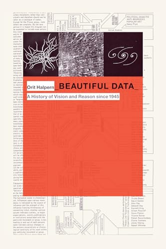 Beautiful Data: A History of Vision and Reason since 1945 (Experimental Futures)
Beautiful Data: A History of Vision and Reason since 1945 (Experimental Futures)