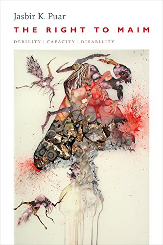 The Right to Maim: Debility, Capacity, Disability (ANIMA: Critical Race Studies Otherwise)
The Right to Maim: Debility, Capacity, Disability (ANIMA: Critical Race Studies Otherwise)