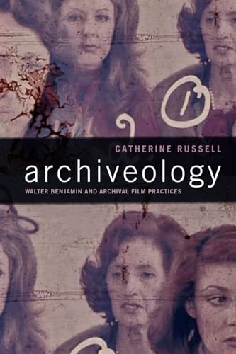 Archiveology: Walter Benjamin and Archival Film Practices (a Camera Obscura book)
Archiveology: Walter Benjamin and Archival Film Practices (a Camera Obscura book)
