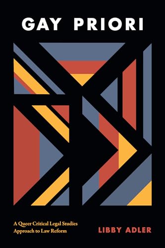 Gay Priori: A Queer Critical Legal Studies Approach to Law Reform
