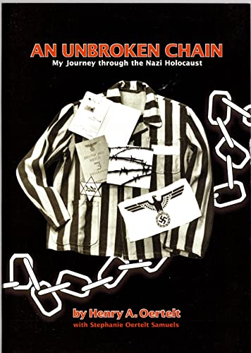 An Unbroken Chain: My Journey Through the Nazi Holocaust SIGNED