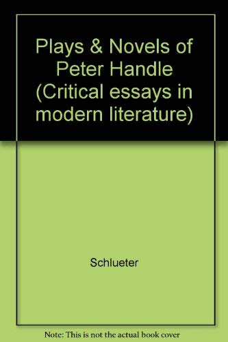 The plays and novels of Peter Handke (Critical essays in modern literature)