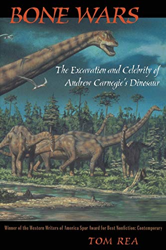 Bone Wars: The Excavation and Celebrity of Andrew Carnegie's Dinosaur
Bone Wars: The Excavation and Celebrity of Andrew Carnegie's Dinosaur