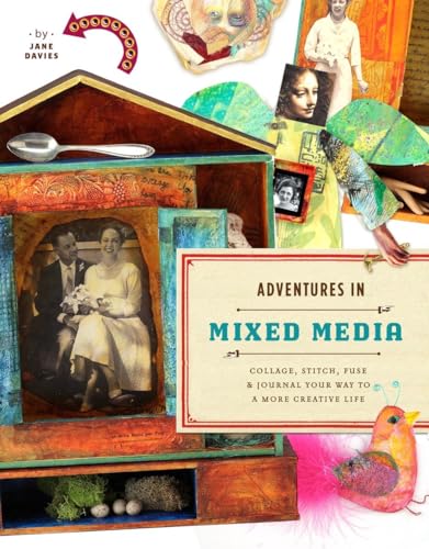 Adventures in Mixed Media: Collage, Stitch, Fuse, and Journal Your Way to a More Creative Life
Adventures in Mixed Media: Collage, Stitch, Fuse, and Journal Your Way to a More Creative Life