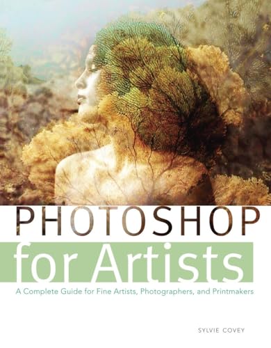 Photoshop for Artists : A Complete Guide for Fine Artists, Photographers, and Printmakers
Photoshop for Artists : A Complete Guide for Fine Artists, Photographers, and Printmakers