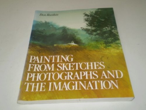 Painting from Sketches, Photographs, and the Imagination