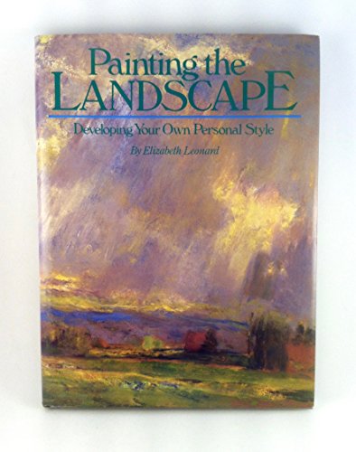 Painting the Landscape: Developing Your Own Personal Style