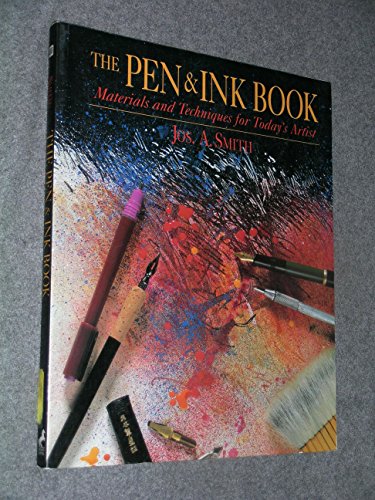The Pen & Ink Book: Materials and Techniques for Today's Artist