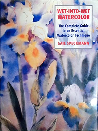 Wet-Into-Wet Watercolor: The Complete Guide to an Essential Watercolor Technique