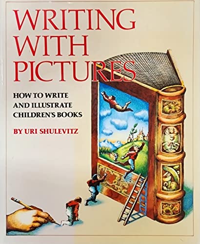 Writing With Pictures: How to Write and Illustrate Children's Books