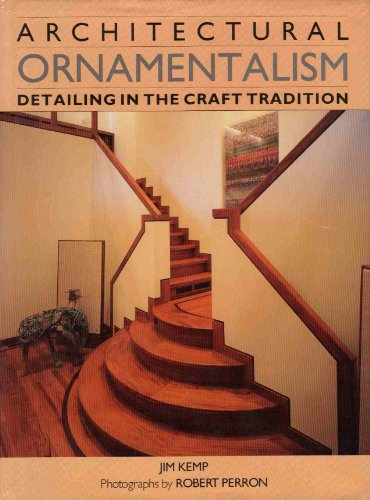 ARCHITECTURAL ORNAMENTALISM: DETAILING IN THE CRAFT TRADITION