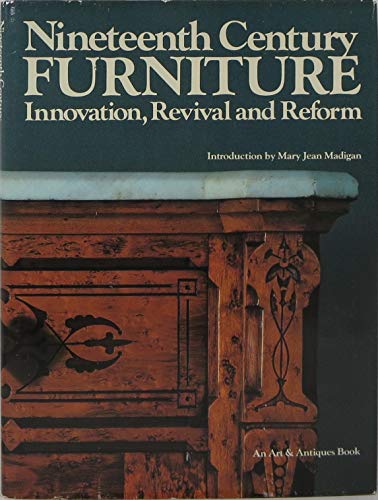 Nineteenth Century Furniture: Innovation, Revival and Reform