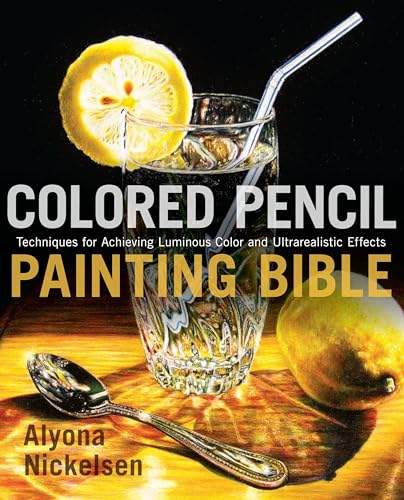 Colored Pencil Painting Bible: Techniques for Achieving Luminous Color and Ultrarealistic Effects
Colored Pencil Painting Bible: Techniques for Achieving Luminous Color and Ultrarealistic Effects