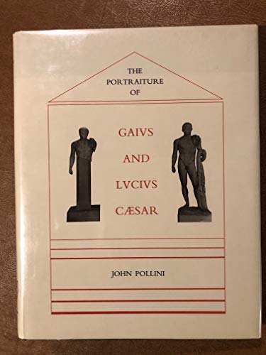 The Portraiture of Gaius and Lucius Caesar