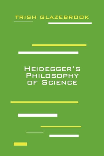 Heidegger's Philosophy of Science (Perspectives in Continental Philosophy)