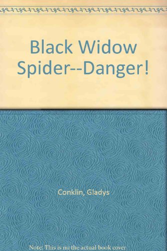 Black Widow Spider--Danger!