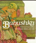 Babushka: An Old Russian Folktale.