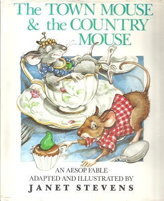 The Town Mouse and the Country Mouse : An Aesop Fable