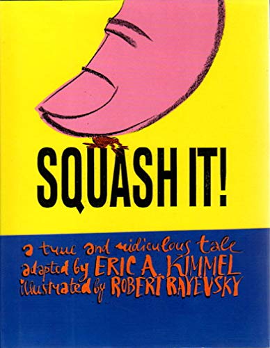 Squash It: A True and Ridiculous Tale (SIGNED)