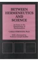 Between Hermeneutics and Science: An Essay on the Epistemology of Psychoanalysis (Psychological I...